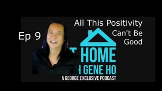 Negative Spin, Positive Outcome - At Home with Gene Ho, Episode 9