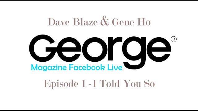I Told You So - George Magazine Facebook Live - Episode 1