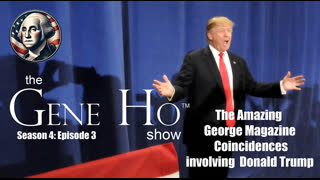 Amazing George Magazine Coincidences involving Donald Trump | The Gene Ho Show, Season 4 Episode 3