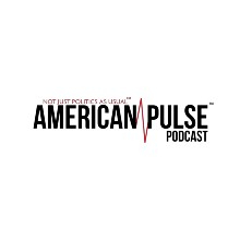 The American Pulse Podcast The American Pulse Podcast